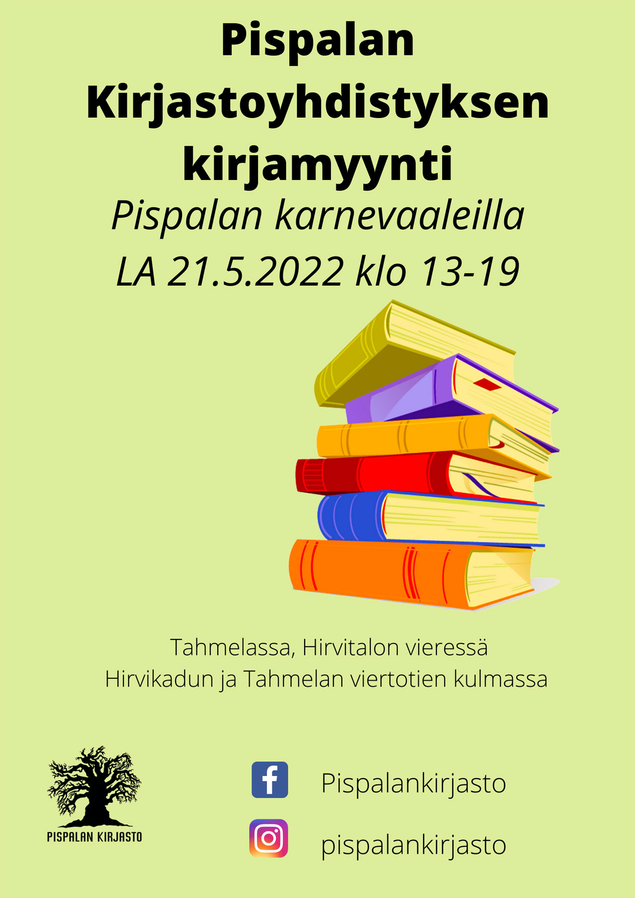 Pispalan Kirjastoyhdistyksen kirjamyynti Pispalan Karnevaaleilla 21.5.2022 - juliste